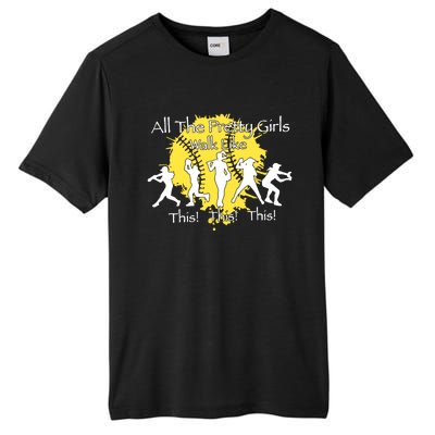 All The Pretty Walk Like This Softball Baseball Tall Fusion ChromaSoft Performance T-Shirt