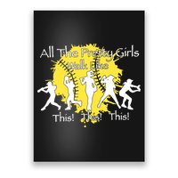 All The Pretty Walk Like This Softball Baseball Poster
