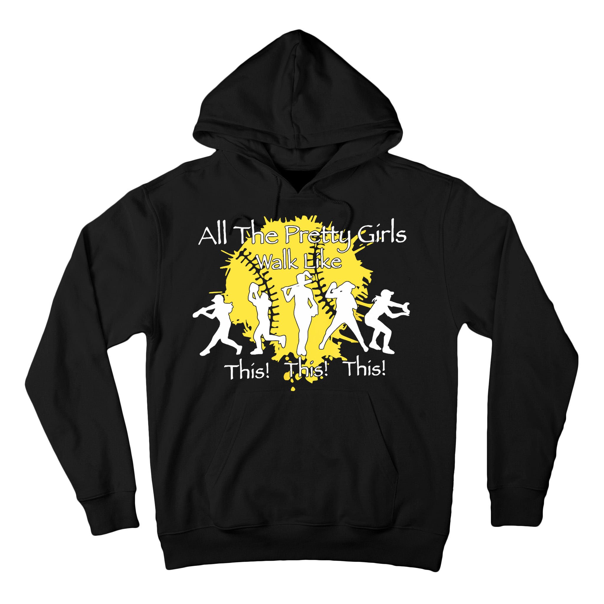 All The Pretty Walk Like This Softball Baseball Tall Hoodie