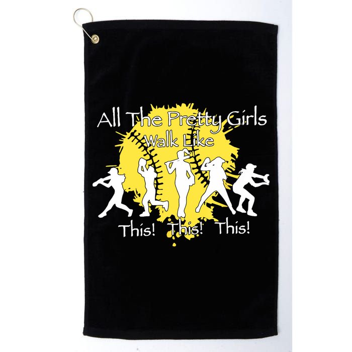 All The Pretty Walk Like This Softball Baseball Golf Towel
