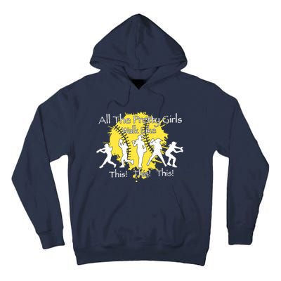 All The Pretty Walk Like This Softball Baseball Tall Hoodie