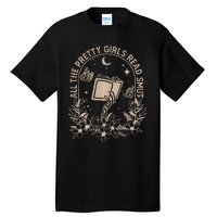 All The Pretty Girl Read Smut Book Lover Tall T-Shirt