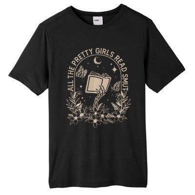 All The Pretty Girl Read Smut Book Lover Tall Fusion ChromaSoft Performance T-Shirt