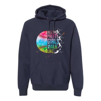 All The Pretty Walk Like This Funny Baseball Softball Premium Hoodie