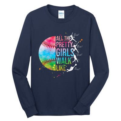 All The Pretty Walk Like This Funny Baseball Softball Tall Long Sleeve T-Shirt