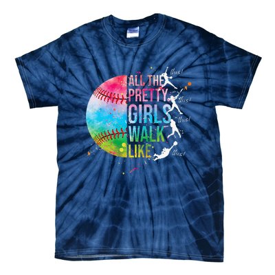 All The Pretty Walk Like This Funny Baseball Softball Tie-Dye T-Shirt