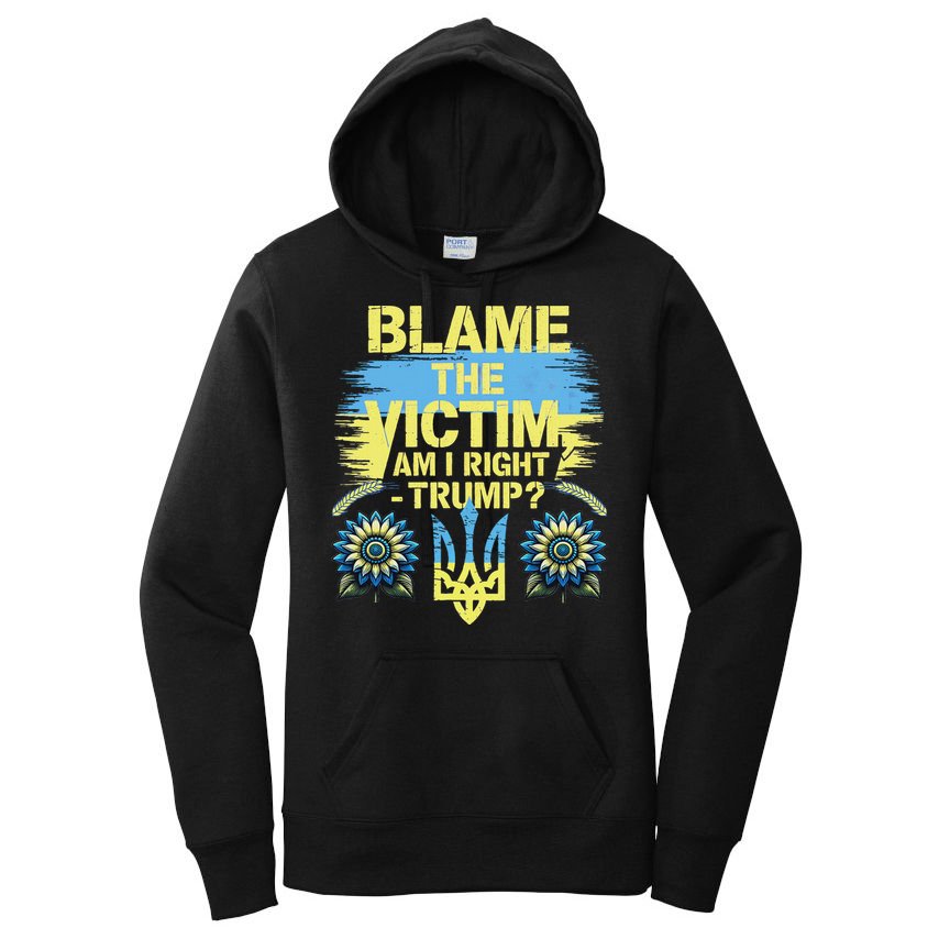 Anti Trump Pro Ukraine Blame The Victim Women's Pullover Hoodie