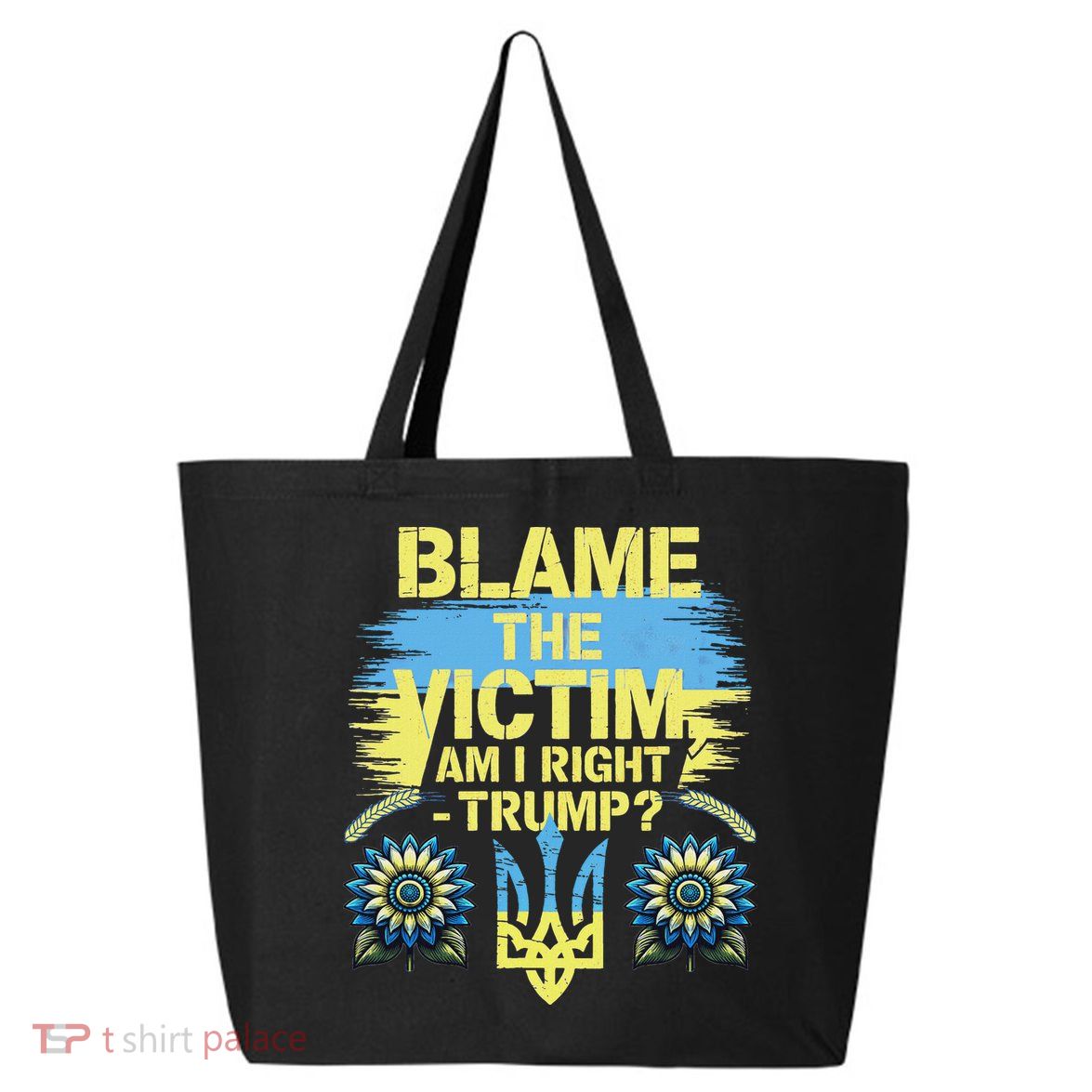 Anti Trump Pro Ukraine Blame The Victim 25L Jumbo Tote