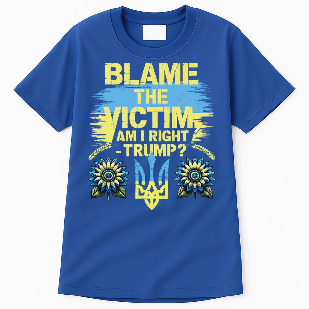 Anti Trump Pro Ukraine Blame The Victim Tall T-Shirt