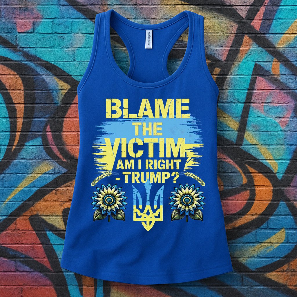 Anti Trump Pro Ukraine Blame The Victim Womens Tank Top