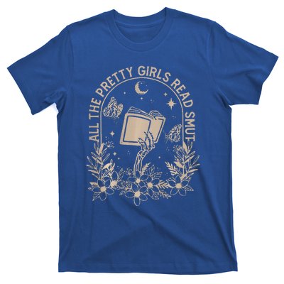 All The Pretty Girl Read Smut Book Lover T-Shirt