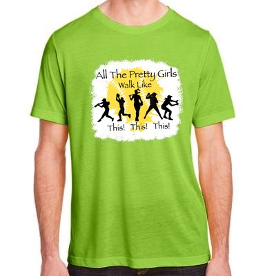 All The Pretty Girl Walk Like This Funny Baseball Girl Adult ChromaSoft Performance T-Shirt