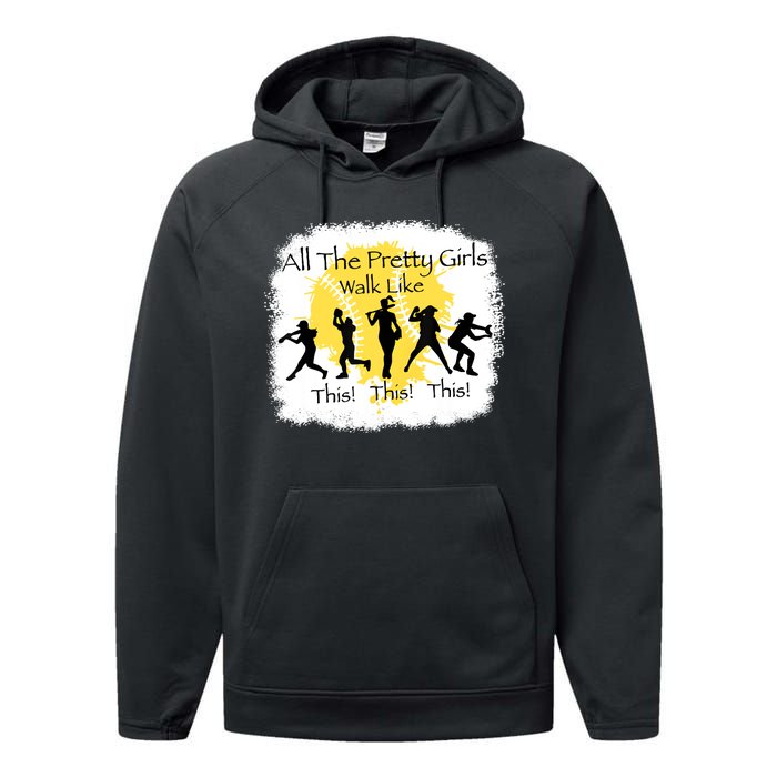 All The Pretty Girl Walk Like This Funny Baseball Girl Performance Fleece Hoodie