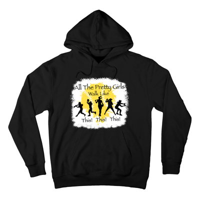 All The Pretty Girl Walk Like This Funny Baseball Girl Hoodie