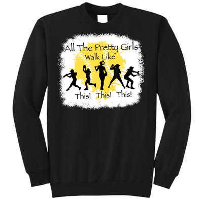 All The Pretty Girl Walk Like This Funny Baseball Girl Tall Sweatshirt