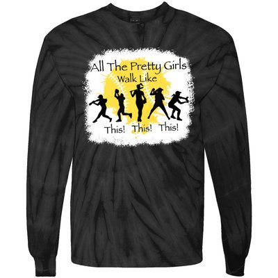 All The Pretty Girl Walk Like This Funny Baseball Girl Tie-Dye Long Sleeve Shirt