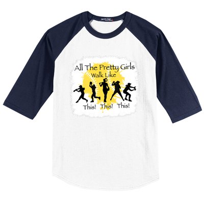 All The Pretty Girl Walk Like This Funny Baseball Girl Baseball Sleeve Shirt