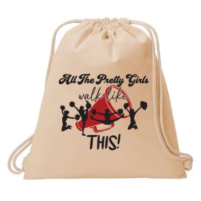 All The Pretty Girls Walk Like This Cheer Drawstring Bag