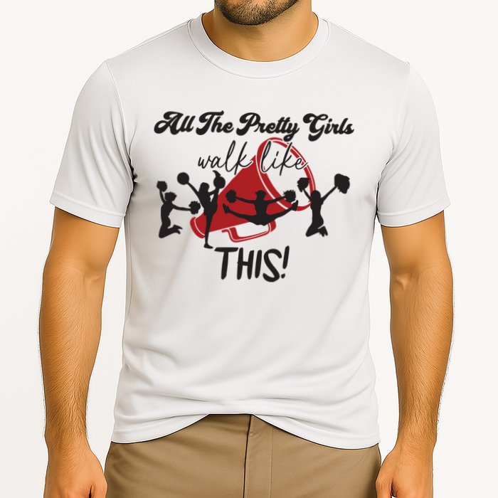 All The Pretty Girls Walk Like This Cheer Cooling Performance Crew T-Shirt