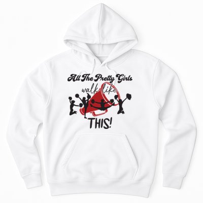 All The Pretty Girls Walk Like This Cheer Hoodie