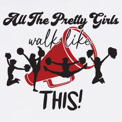 All The Pretty Girls Walk Like This Cheer T-Shirt
