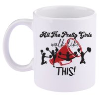 All The Pretty Girls Walk Like This Cheer 11oz C Handle Ceramic Mug
