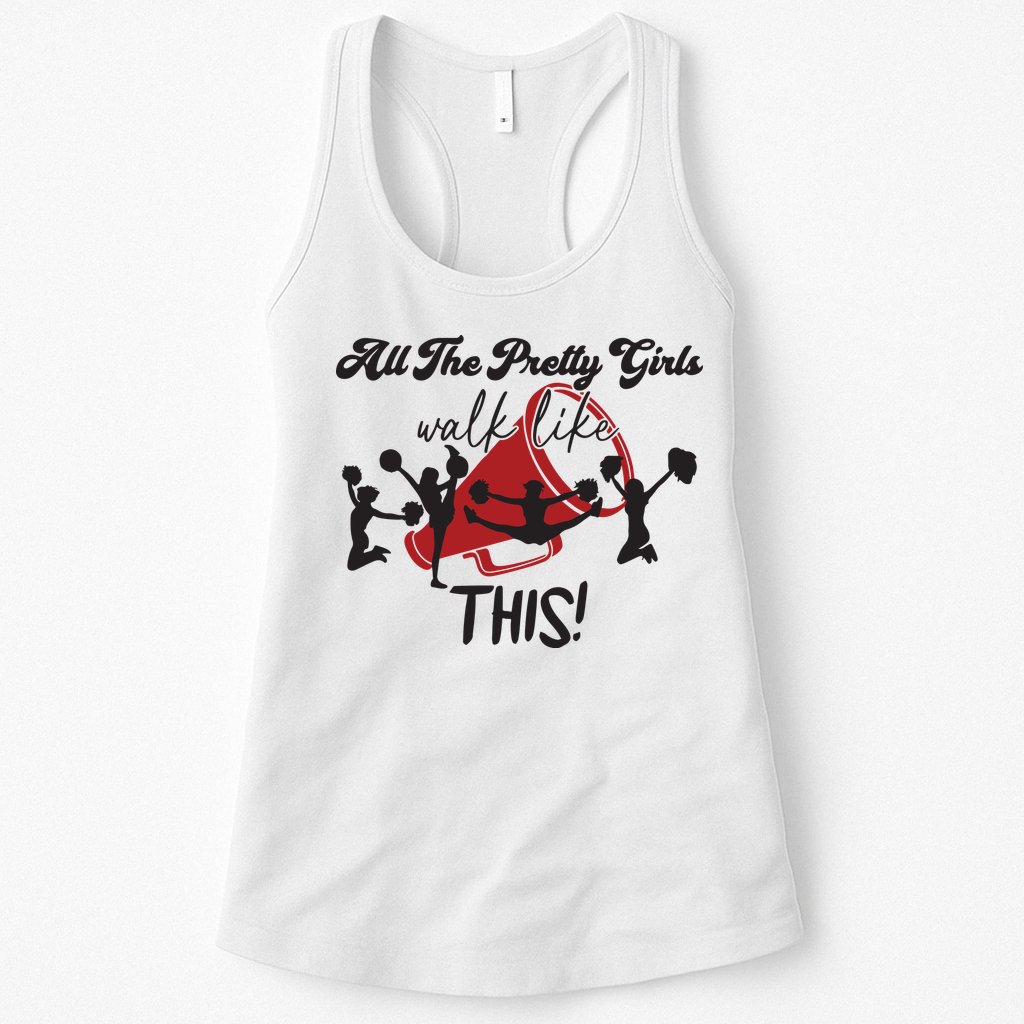 All The Pretty Girls Walk Like This Cheer Womens Tank Top