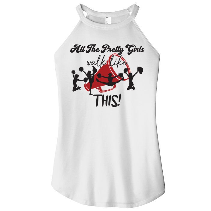 All The Pretty Girls Walk Like This Cheer Women's Perfect Tri Rocker Tank