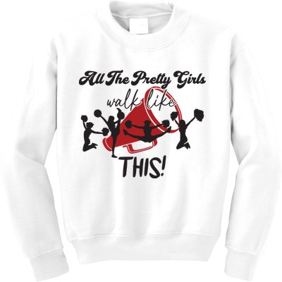 All The Pretty Girls Walk Like This Cheer Kids Sweatshirt