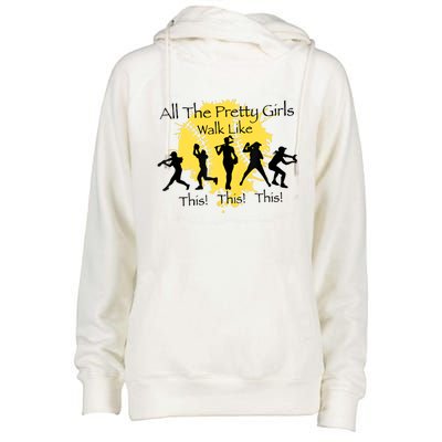 All The Pretty Girl Walk Like This Funny Baseball Girl Softball Womens Funnel Neck Pullover Hood