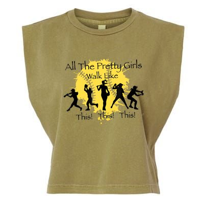 All The Pretty Girl Walk Like This Funny Baseball Girl Softball Garment-Dyed Women's Muscle Tee