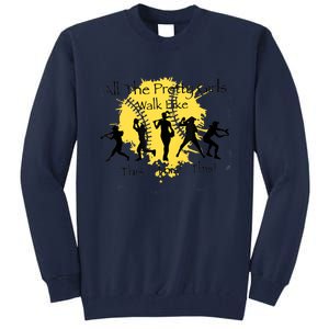 All The Pretty Girl Walk Like This Funny Baseball Girl Softball Tall Sweatshirt