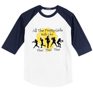 All The Pretty Girl Walk Like This Funny Baseball Girl Softball Baseball Sleeve Shirt