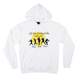 All The Pretty Girl Walk Like This Funny Baseball Girl Softball Hoodie