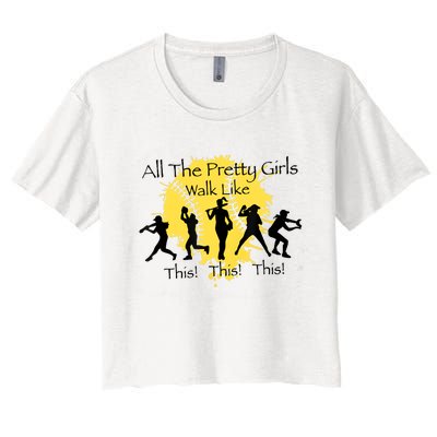 All The Pretty Girl Walk Like This Funny Baseball Girl Softball Women's Crop Top Tee