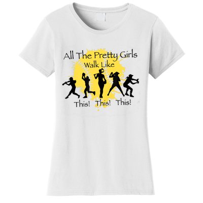 All The Pretty Girl Walk Like This Funny Baseball Girl Softball Women's T-Shirt