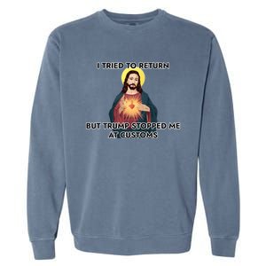 Anti Trump Pro Immigrant Jesus Meme Immigration Gift Garment-Dyed Sweatshirt