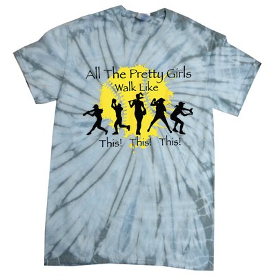 All The Pretty Walk Like This Funny Baseball Softball Tie-Dye T-Shirt