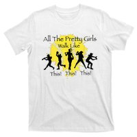 All The Pretty Walk Like This Funny Baseball Softball T-Shirt