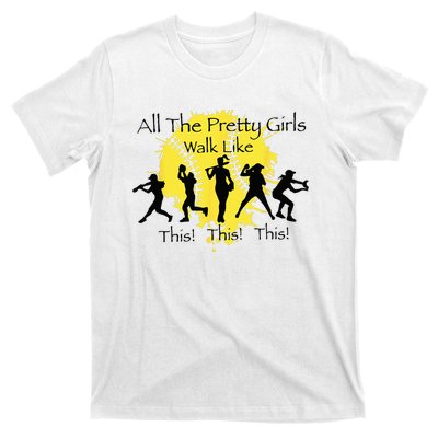 All The Pretty Walk Like This Funny Baseball Softball T-Shirt