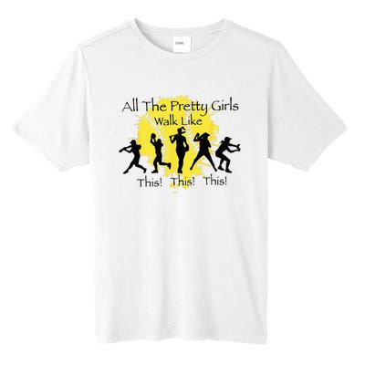 All The Pretty Walk Like This Funny Baseball Softball Tall Fusion ChromaSoft Performance T-Shirt