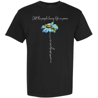 All The People Imagine Living Life In Peace Daisy Flower Garment-Dyed Heavyweight T-Shirt