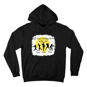 All The Pretty Girl Walk Like This Funny Baseball Girl Hoodie