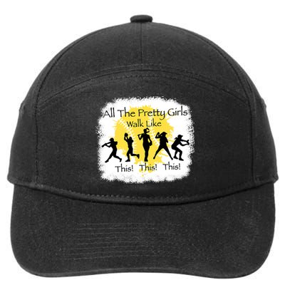 All The Pretty Girl Walk Like This Funny Baseball Girl 7-Panel Snapback Hat