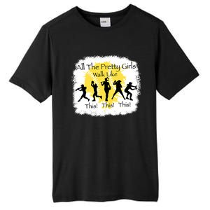 All The Pretty Girl Walk Like This Funny Baseball Girl Tall Fusion ChromaSoft Performance T-Shirt