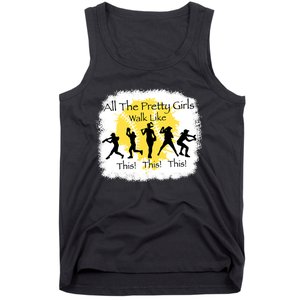 All The Pretty Girl Walk Like This Funny Baseball Girl Tank Top