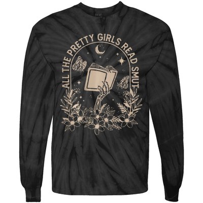 All The Pretty Girl Read Smut Book Lover Tie-Dye Long Sleeve Shirt