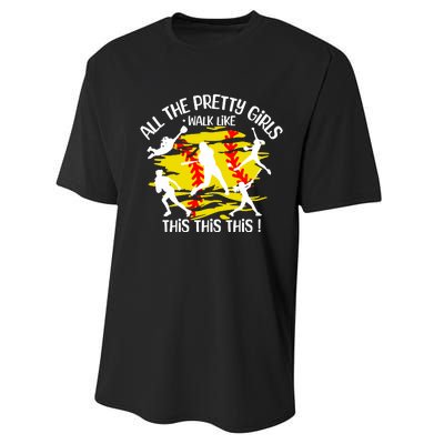 All The Pretty Girl Walk Like This Softball Performance Sprint T-Shirt