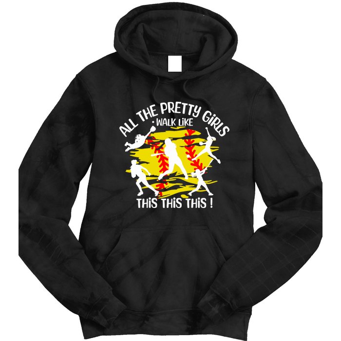 All The Pretty Girl Walk Like This Softball Tie Dye Hoodie