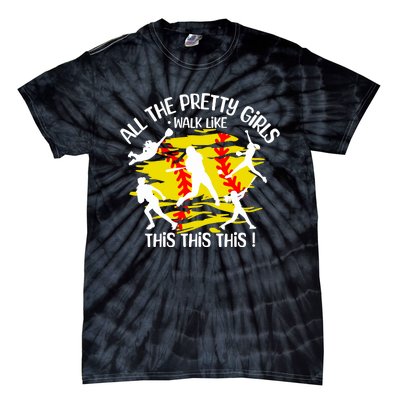 All The Pretty Girl Walk Like This Softball Tie-Dye T-Shirt